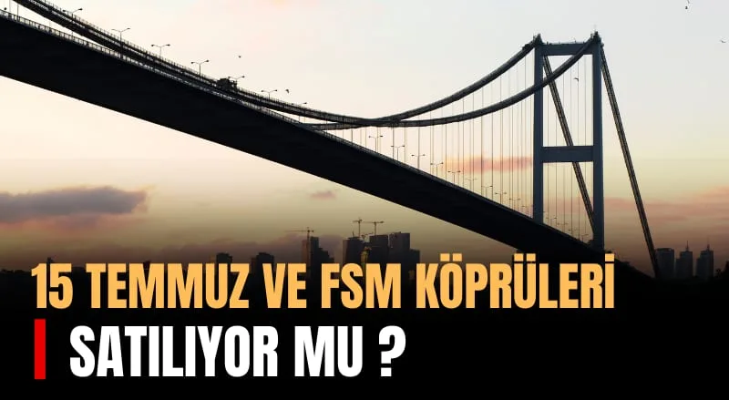 DMM'den Açıklama: "Boğaz Köprüleri ve Otoyollar Satılıyor" İddiası Asılsız