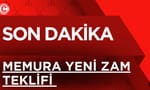 Son Dakika: Memura Yeni Zam Teklifi Açıklandı – 2026 ve 2027 Oranları Belli Oldu