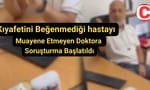 Kıyafetini beğenmediği hastayı muayene etmeyen doktora soruşturma başlatıldı