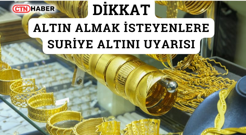 Suriye Altını Uyarısı: Sahte Altın Piyasada Kol Geziyor, Uzmanlardan Kritik Tavsiyeler