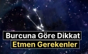 2025'te Burcuna Göre En Çok Nelere Dikkat Etmelisin?