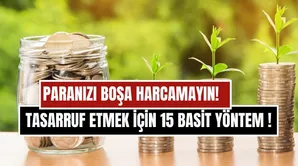 Paranızı Boşa Harcamayın! Tasarruf Yapmanın En Basit 15 Etkili Yöntemi