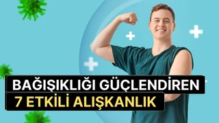 Bağışıklık Sistemini Güçlendiren 7 Etkili Alışkanlık