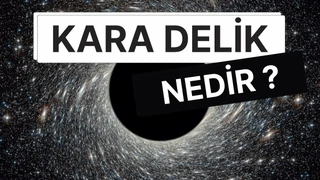 Kara Delikler Nedir? Oluşumu, Türleri ve Uzay-Zamanı Nasıl Büktükleri