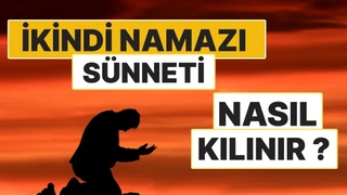 İkindi Namazının Sünneti Nasıl Kılınır? 4 Rekât Sünnetin Okunuşu ve Duaları