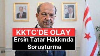 KKTC Seçimlerinde Sıcak Gelişme: Ersin Tatar Hakkında Soruşturma Başlatıldı