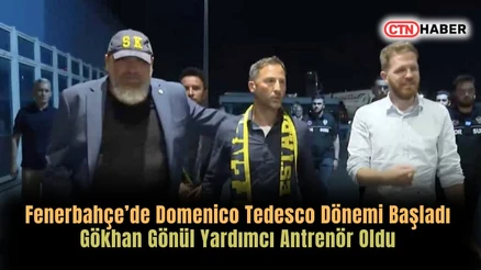 Fenerbahçe'de Domenico Tedesco Dönemi Başladı: Gökhan Gönül Yardımcı Antrenör Oldu