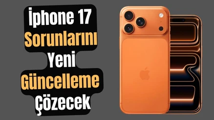 iOS 26.0.1 Güncellemesi iPhone 17 Sorunlarını Çözecek