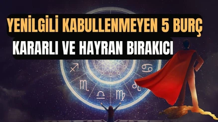 Yenilgiyi Kabullenmeyen 5 Burç: Cesur, Kararlı ve Asla Pes Etmeyenler