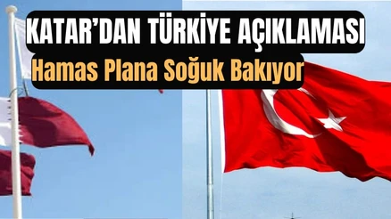 Katar'dan Türkiye'ye Gazze Zirvesi Daveti – Hamas Plana Soğuk Bakıyor