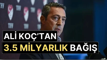 Ali Koç'tan Fenerbahçe'ye 3,5 Milyarlık Bağış: "Alacağım Yok" Sözünü Tuttu