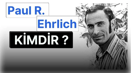 Paul R. Ehrlich Kimdir? "The Population Bomb" Yazarı, Nüfus Artışı Teorisi ve Çevre Bilimine Etkileri