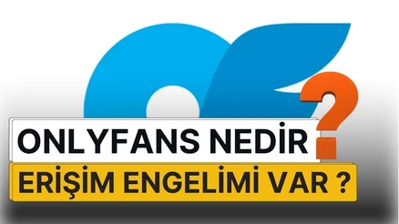 OnlyFans Nedir ? Ne İşe Yarar ? Yetişkin İçerik Platformu OnlyFans Kapatıldı mı?