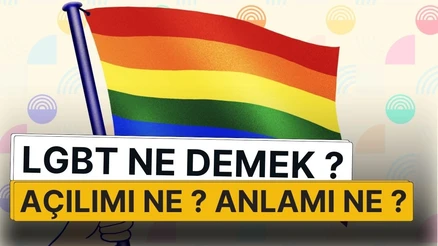 LGBT Ne Demek ? LGBT Bayrağı Hangi Renk ? LGBTİ, LGBTIQ ve LGBTQ+ Açılımı
