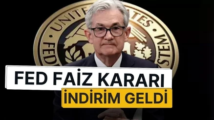 Fed Faiz Kararı Açıklandı: 25 Baz Puan İndirimle Faiz %3,75-4,00 Aralığında