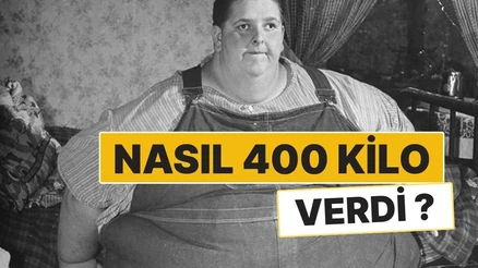 En Şişman İnsan Nasıl 400 Kilo Verdi? Gerçek Hikâye