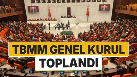 TBMM Genel Kurulu Toplandı: Deprem, Barınma ve Yatırım Gündemde