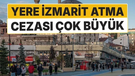 Bolu'da Yere İzmarit Atanın Cezası Rekor Seviyede: 152 Bin TL!