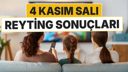 4 Kasım Salı Reyting Sonuçları Açıklandı: Diziler Sınıfta Kaldı, Gündüz Kuşağı Zirvede