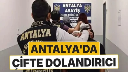 Antalya'da Çifte Dolandırıcılık: Aynı Evi Hem Satıp Hem Aldılar