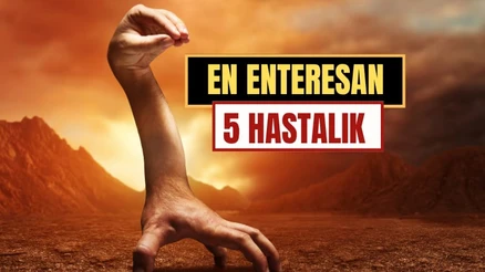 En Enteresan 5 Hastalık: Nedeni, Belirtileri ve Nasıl Yakalanılır?