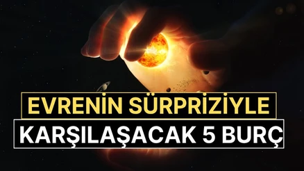 2025'te Evrenin Sürpriziyle Karşılaşacak 5 Burç!