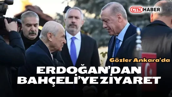 Ankara'da Kritik Zirve: Erdoğan, Bahçeli'yi Ziyaret Etti