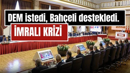 İmralı Krizi Büyüyor: DEM Partisi İstedi, Bahçeli Destekledi – Erbakan'dan Sert Tepki