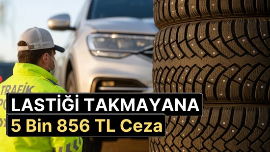 Kış Lastiği Takmayanlara 15 Kasım'dan Sonra 5.856 TL Ceza – İşte Tüm Detaylar