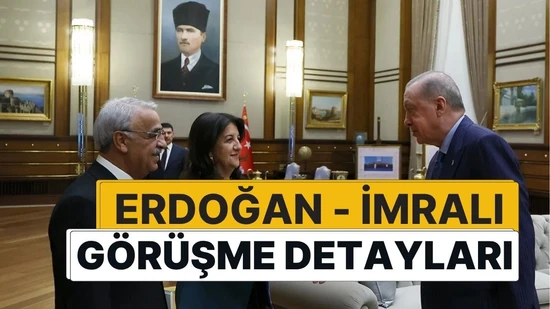 Erdoğan ile DEM Parti İmralı Heyeti Görüşmesi Tamamlandı: Beştepe'de 1 Saatlik Kritik Toplantı