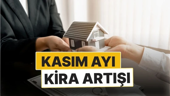 Kasım Ayı Kira Artış Oranı Açıklandı: Tavan Zam Yüzde 37,15 Oldu