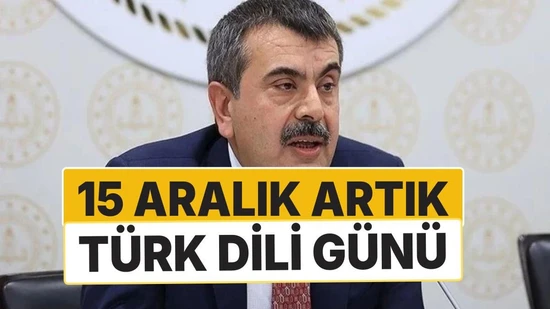 Bakan Tekin: 15 Aralık'ın "Dünya Türk Dili Ailesi Günü" İlan Edilmesi Gurur Veric