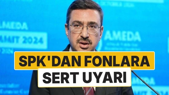 SPK Başkanı Gönül: "Fonları Kötüye Kullananlara Ceza Vermekten Çekinmeyeceğiz"