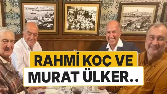 Rahmi Koç ve Murat Ülker Balat'ta Aynı Masada Buluştu