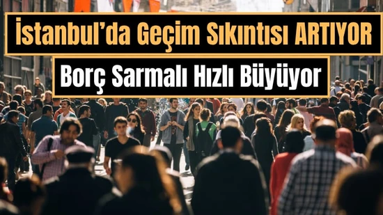 İPA raporu: İstanbul'da her üç kişiden biri temel ihtiyaçlarını karşılayamıyor