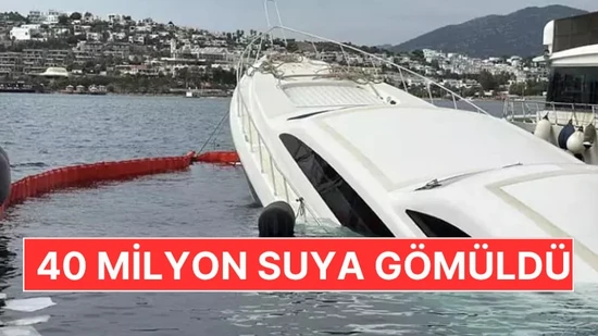 Bodrum'da 40 Milyonluk Lüks Yat Dakikalar İçinde Sulara Gömüldü