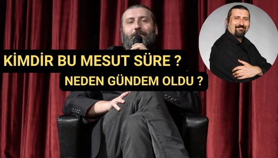 Mesut Süre Kimdir, Kaç Yaşında? Evli mi? Neden Gündem Oldu?