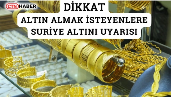 Suriye Altını Uyarısı: Sahte Altın Piyasada Kol Geziyor, Uzmanlardan Kritik Tavsiyeler
