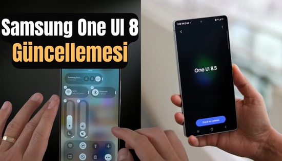 Samsung One UI 8 Güncellemesi: Ekim 2025 Tüm Cihaz Listesi ve One UI 8.5 Yenilikleri