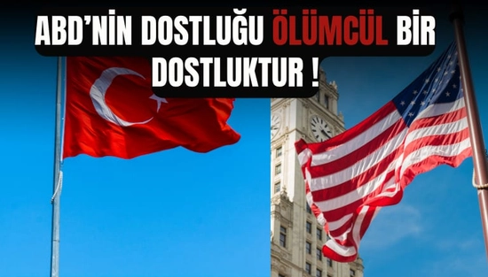 ABD'nin Dostluğu: "Ölümcül Bir Dostluk" Uyarısı