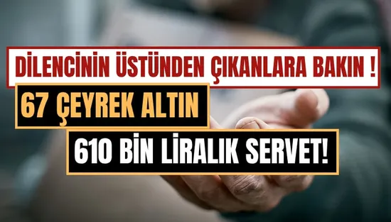 İstanbul'da Şoke Eden Olay: Üzerinden 67 Çeyrek Altın Çıkan Dilenciye 1.406 TL Ceza
