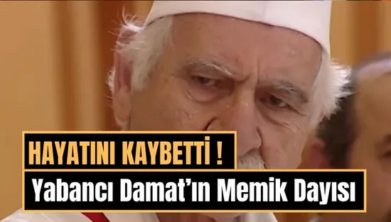 'Yabancı Damat'ın efsanesi Arif Erkin Güzelbeyoğlu 90 yaşında hayatını kaybetti