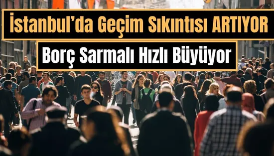 İPA raporu: İstanbul'da her üç kişiden biri temel ihtiyaçlarını karşılayamıyor