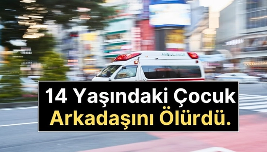 Şanlıurfa'da 14 Yaşındaki Çocuk Arkadaşını Bıçaklayarak Öldürdü