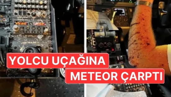 Yolcu Uçağına Meteor Çarptı: Pilot Kanlar İçinde Kaldı, Facia Son Anda Önledi