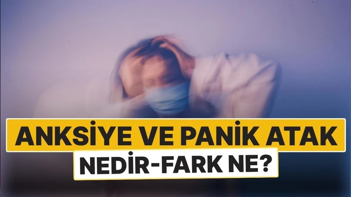 Panik Atak ve Anksiyete Arasındaki Fark Nedir?