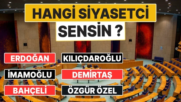 Siyaset Sahnesinde Sen Kimsin? Erdoğan mı ? İmamoğlu mu ? Bahçeli mi ? Veya ..