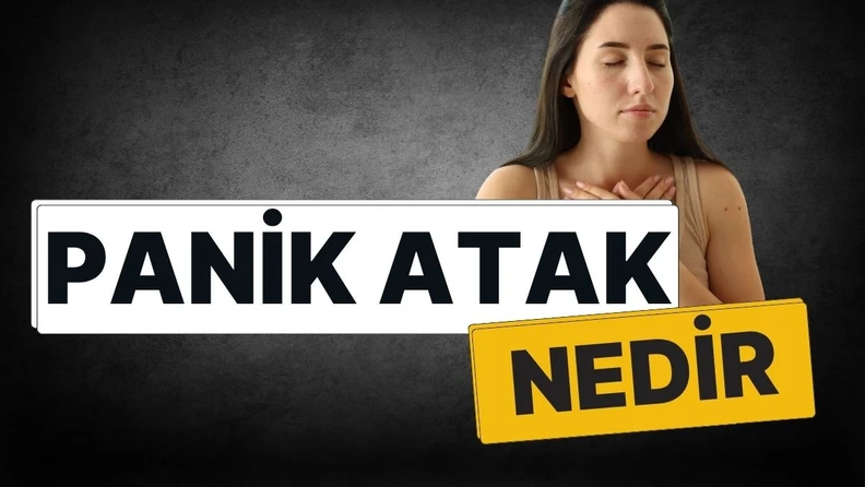 Panik Atak Nedir, Neden Olur ve Nasıl Geçer?