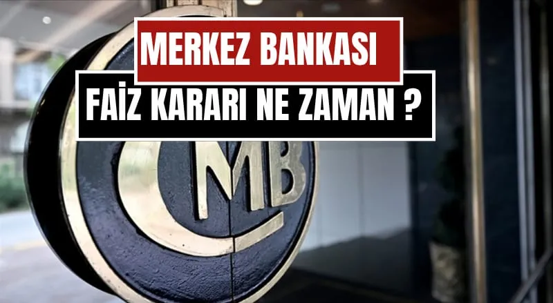Merkez Bankası Ekim 2025 Faiz Kararı Ne Zaman Açıklanacak? Faiz İndirimi Beklentisi