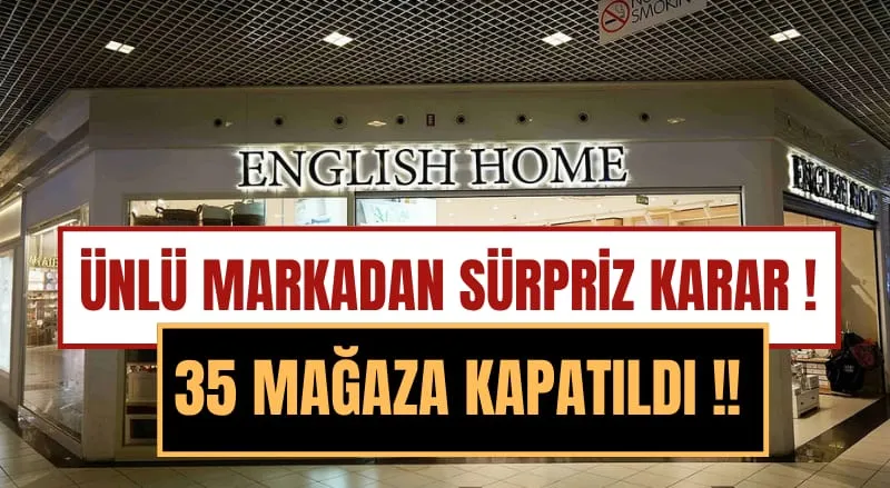 English Home Ukrayna'dan Çekiliyor: 35 Mağaza Kapanıyor